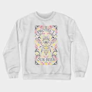 protect our bees Crewneck Sweatshirt